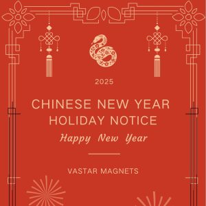 vastar magnets_2025 chinese new year holiday notice poster